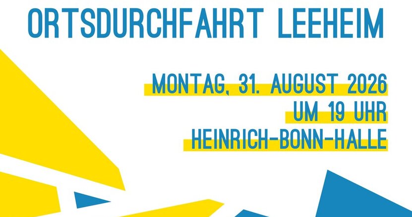 Das Plakat steht in blauer Schrift auf weißem Hintergrund: "Informationsabend zur Ortsdurchfahrt Leeheim. Montag, 31. August um 19 Uhr. Heinrich-Bonn-Halle